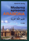 Kniha: Moderná spisovná arabčina - II. diel (Karol R. Sorby). Slovak Academic Press, 2006 Kniha: Moderná spisovná arabčina - II. diel (Karol R. Sorby). Slovak Academic Press, 2006