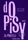 Kniha: Dopisy za přáteli podruhé (William Saroyan). Eminent, 2006 Kniha: Dopisy za přáteli podruhé (William Saroyan). Eminent, 2006