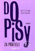 Kniha: Dopisy za přáteli poprvé (William Saroyan). Eminent, 2006 Kniha: Dopisy za přáteli poprvé (William Saroyan). Eminent, 2006