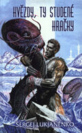 Kniha: Hvězdy, ty studené hračky (Sergej Lukjaněnko). Argo, Triton, 2006 Kniha: Hvězdy, ty studené hračky (Sergej Lukjaněnko). Argo, Triton, 2006