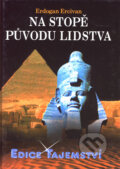 Kniha: Na stopě původu lidstva (Erdogan Ercivan). Dialog, 2006 Kniha: Na stopě původu lidstva (Erdogan Ercivan). Dialog, 2006