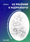 Kniha: Od prožívání k požitkářství (Jiří Němec). Paido, 2002 Kniha: Od prožívání k požitkářství (Jiří Němec). Paido, 2002