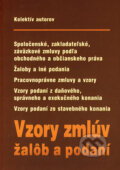 Kniha: Vzory zmlúv, žalôb a podaní (Autorský kolektív). Poradca s.r.o., 2006 Kniha: Vzory zmlúv, žalôb a podaní (Autorský kolektív). Poradca s.r.o., 2006