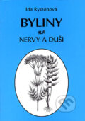 Kniha: Byliny na nervy a duši (Ida Rystonová). Vodnář, 2005 Kniha: Byliny na nervy a duši (Ida Rystonová). Vodnář, 2005