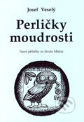 Kniha: Perličky moudrosti (Josef Veselý). Vodnář, 2005 Kniha: Perličky moudrosti (Josef Veselý). Vodnář, 2005