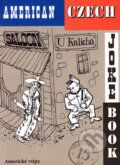 Kniha: American Czech Joke Book (Sinclair Nicholas). WD publication, 2002 Kniha: American Czech Joke Book (Sinclair Nicholas). WD publication, 2002