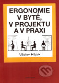 Kniha: Ergonomie v bytě, v projektu a v praxi (Václav Hájek). Sobotáles, 2004 Kniha: Ergonomie v bytě, v projektu a v praxi (Václav Hájek). Sobotáles, 2004