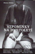 Kniha: Vzpomínky na 20. století (Honza Dědek). Daranus, 2006 Kniha: Vzpomínky na 20. století (Honza Dědek). Daranus, 2006
