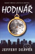 Kniha: Hodinář (Jeffery Deaver). Domino, 2006 Kniha: Hodinář (Jeffery Deaver). Domino, 2006