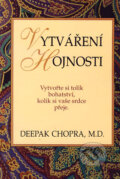Kniha: Vytváření hojnosti (Deepak Chopra). Pragma, 1994 Kniha: Vytváření hojnosti (Deepak Chopra). Pragma, 1994