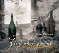 Živý oheň z vína - Peter Pišťanek, 2006