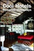 Kniha: Cool Hotels Romantic Hideaways (Te Neues). Te Neues, 2006 Kniha: Cool Hotels Romantic Hideaways (Te Neues). Te Neues, 2006