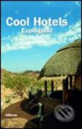 Kniha: Cool Hotels Ecological (Te Neues). Te Neues, 2006 Kniha: Cool Hotels Ecological (Te Neues). Te Neues, 2006
