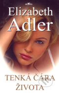 Kniha: Tenká čára života (Elizabeth Adler). Alpress, 2006 Kniha: Tenká čára života (Elizabeth Adler). Alpress, 2006