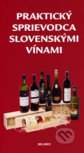 Kniha: Praktický sprievodca slovenskými vínami (František Lipka a kolektív). Belimex, 2006 Kniha: Praktický sprievodca slovenskými vínami (František Lipka a kolektív). Belimex, 2006