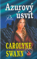 Kniha: Azurový úsvit (Carolyne Swann). Baronet, 2006 Kniha: Azurový úsvit (Carolyne Swann). Baronet, 2006