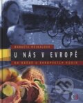 Kniha: U nás v Evropě (Markéta Hejkalová). Česká televize, 2006 Kniha: U nás v Evropě (Markéta Hejkalová). Česká televize, 2006