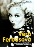 Kniha: Věra Ferbasová (Rudolf Mihola). Petrklíč, 2006 Kniha: Věra Ferbasová (Rudolf Mihola). Petrklíč, 2006