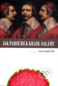 Kniha: Jak Paroubek kradl salámy (Ross Hedvíček). Alfa, 2005 Kniha: Jak Paroubek kradl salámy (Ross Hedvíček). Alfa, 2005