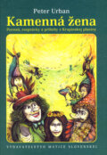 Kniha: Kamenná žena (Peter Urban). Vydavateľstvo Matice slovenskej, 2006 Kniha: Kamenná žena (Peter Urban). Vydavateľstvo Matice slovenskej, 2006
