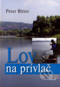 Kniha: Lov na prívlač (Peter Bitter). Aktuell, 2006 Kniha: Lov na prívlač (Peter Bitter). Aktuell, 2006