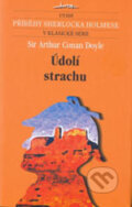 Kniha: Údolí strachu (Arthur Conan Doyle). Jota, 2006 Kniha: Údolí strachu (Arthur Conan Doyle). Jota, 2006