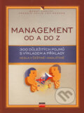 Kniha: Management od A do Z (Bengt Karlöf a Fredrik Helin Lövingsson). Computer Press, 2006 Kniha: Management od A do Z (Bengt Karlöf a Fredrik Helin Lövingsson). Computer Press, 2006