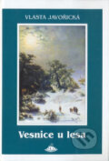 Kniha: Vesnice u lesa (Vlasta Javořická). Jota, 2006 Kniha: Vesnice u lesa (Vlasta Javořická). Jota, 2006