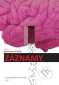 Kniha: Záznamy (Miroslav Spišiak). Miroslav Spišiak, 2018 Kniha: Záznamy (Miroslav Spišiak). Miroslav Spišiak, 2018