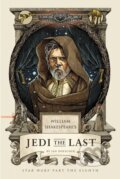 Kniha: William's Shakespeare's Jedi the Last (Ian Doescher). Quirk Books, 2018 Kniha: William's Shakespeare's Jedi the Last (Ian Doescher). Quirk Books, 2018