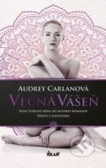 Kniha: Večná vášeň (Audrey Carlan). Ikar, 2018 Kniha: Večná vášeň (Audrey Carlan). Ikar, 2018