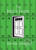 Kniha: Tu, kde bývam (Brenda Rufener). Slovart, 2019 Kniha: Tu, kde bývam (Brenda Rufener). Slovart, 2019