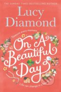 Kniha: On a Beautiful Day (Lucy Diamond). Pan Books, 2018 Kniha: On a Beautiful Day (Lucy Diamond). Pan Books, 2018