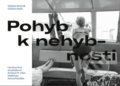 Kniha: Pohyb k nehybnosti (Vladimír Barborík a Vladimír Petrík). Slovenské literárne centrum, 2018 Kniha: Pohyb k nehybnosti (Vladimír Barborík a Vladimír Petrík). Slovenské literárne centrum, 2018