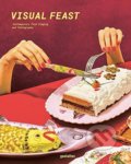 Kniha: Visual Feast (Gestalten Verlag). Gestalten Verlag, 2017 Kniha: Visual Feast (Gestalten Verlag). Gestalten Verlag, 2017