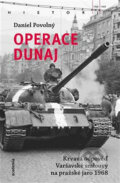 Kniha: Operace Dunaj (Daniel Povolný). Academia, 2018 Kniha: Operace Dunaj (Daniel Povolný). Academia, 2018