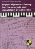 Kniha: Impact dynamics theory for the analysis and simulation of collisions (Gustáv Kasanický). EDIS, 2004 Kniha: Impact dynamics theory for the analysis and simulation of collisions (Gustáv Kasanický). EDIS, 2004