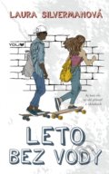 Kniha: Leto bez vody (Laura Silverman), 2018 Kniha: Leto bez vody (Laura Silverman), 2018