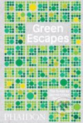Kniha: Green Escapes (Toby Musgrave). Phaidon, 2018 Kniha: Green Escapes (Toby Musgrave). Phaidon, 2018