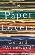 Kniha: The Paper Lovers (Gerard Woodward). Picador, 2018 Kniha: The Paper Lovers (Gerard Woodward). Picador, 2018