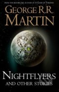 Kniha: Nightflyers and Other Stories (George R.R. Martin). Voyager, 2018 Kniha: Nightflyers and Other Stories (George R.R. Martin). Voyager, 2018