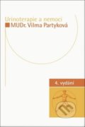 Kniha: Urinoterapie a nemoci (Vilma Partyková). Impuls, 2018 Kniha: Urinoterapie a nemoci (Vilma Partyková). Impuls, 2018