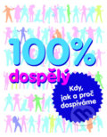 Kniha: 100% dospělý (Edice knihy Omega). Edice knihy Omega, 2018 Kniha: 100% dospělý (Edice knihy Omega). Edice knihy Omega, 2018