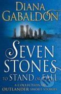 Kniha: Seven Stones to Stand or Fall (Diana Gabaldon). Arrow Books, 2018 Kniha: Seven Stones to Stand or Fall (Diana Gabaldon). Arrow Books, 2018