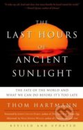 Kniha: The Last Hours of Ancient Sunlight (Thom Hartmann). Harmony, 2004 Kniha: The Last Hours of Ancient Sunlight (Thom Hartmann). Harmony, 2004