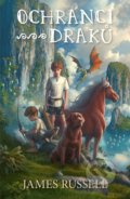 Kniha: Ochránci draků (James Russel). CPRESS, 2018 Kniha: Ochránci draků (James Russel). CPRESS, 2018