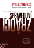Kniha: Spravedliví zrádci (Witold Szabłowski). Občanské sdružení PANT, 2018 Kniha: Spravedliví zrádci (Witold Szabłowski). Občanské sdružení PANT, 2018