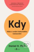 Kniha: Kdy (Daniel H. Pink), 2018 Kniha: Kdy (Daniel H. Pink), 2018