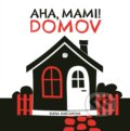 Kniha: Aha, mami! Domov (Elena Rabčanová), 2018 Kniha: Aha, mami! Domov (Elena Rabčanová), 2018
