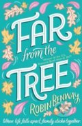 Kniha: Far From The Tree (Robin Benway). Simon & Schuster, 2018 Kniha: Far From The Tree (Robin Benway). Simon & Schuster, 2018